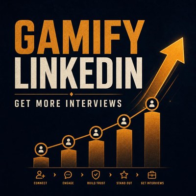 How to Gamify LinkedIn & Get More Interviews